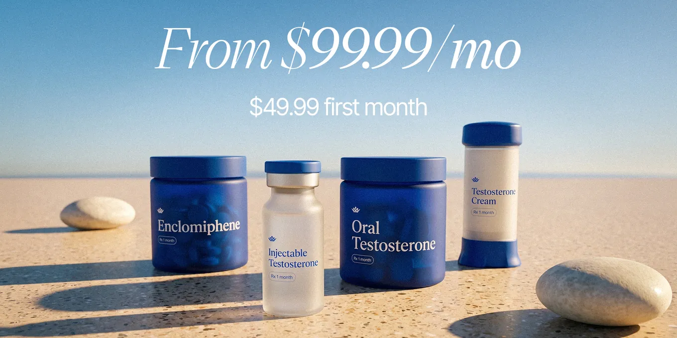 Maximus protocols: Enclomiphene, Injectable Testosterone, Oral Testosterone and Testosterone Cream, from $99.99 a month, $49.99 first month